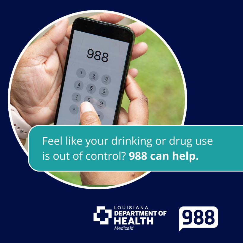 Image of a smart phone dialing 988 with a statement, "Feel like your drinking or drug use is out of control? 988 can help."