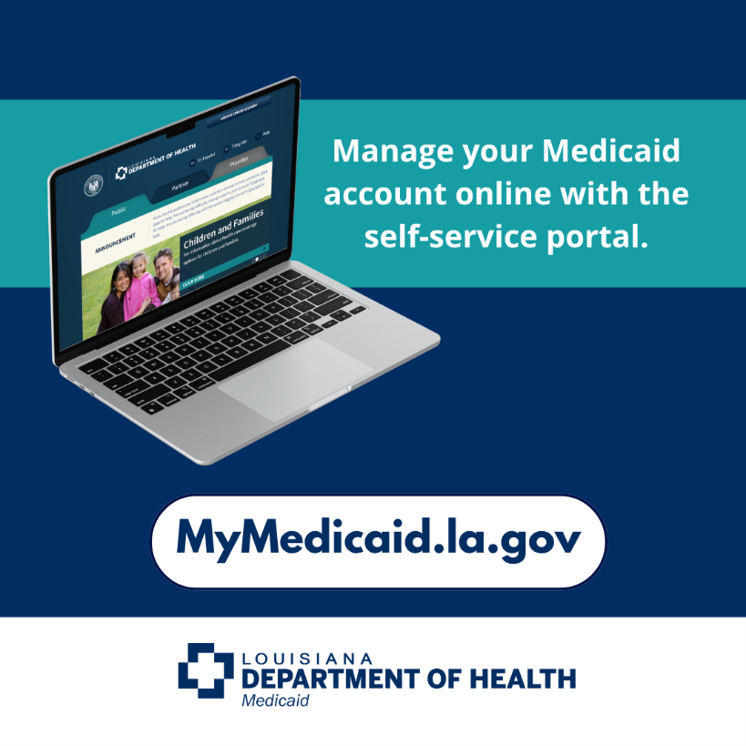 Promotional graphic for the Louisiana Medicaid self-service portal. On the left, there is an open silver laptop displaying a webpage. The screen shows a navigation menu. To the right of the laptop, on a teal background, is bold white text encouraging users to manage their Medicaid accounts online. Below, a navy band contains a white oval with the website URL, MyMedicaid.la.gov. At the bottom, the Louisiana Medicaid logo is displayed.